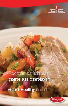 Recetas saludables para su corazon / Heart-Healthy Recipes Bilingual Cookbook