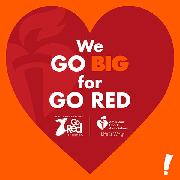 We Go Big for Go Red | AHA Go Red for Women | AHA Life is Why