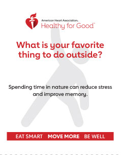 What is your favorite thing to do outside?  Spending time in nature can reduce stress and improve memory.