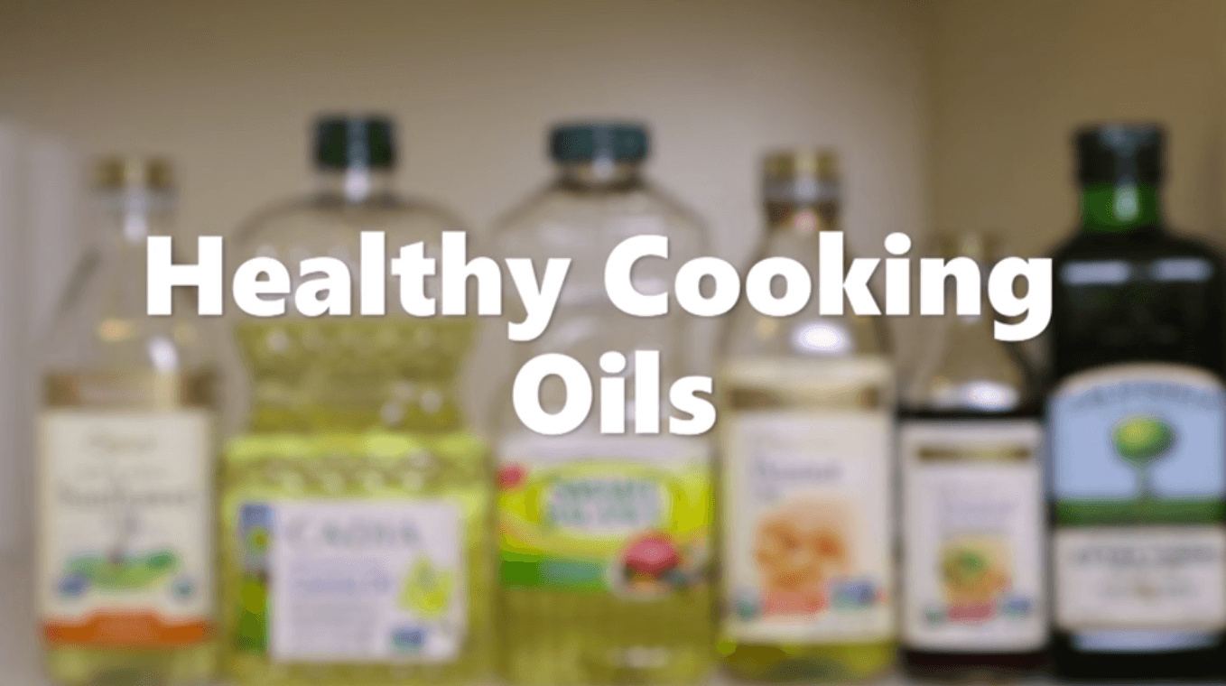 Healthy Cooking Oils 101