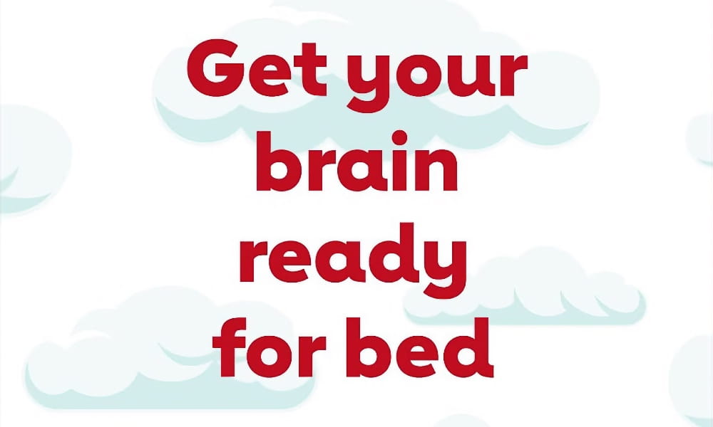 Get your brain ready for bed