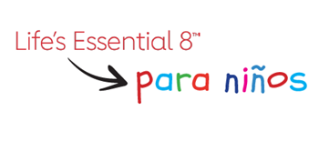 Life's Essential 8 para ninos